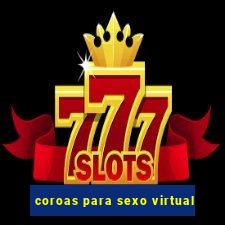 coroas para sexo virtual
